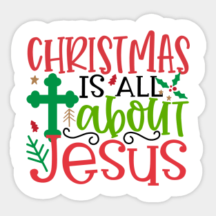 Christmas is All About Jesus Sticker